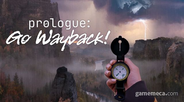 프롤로그: 고 웨이백! (사진출처: 스팀)