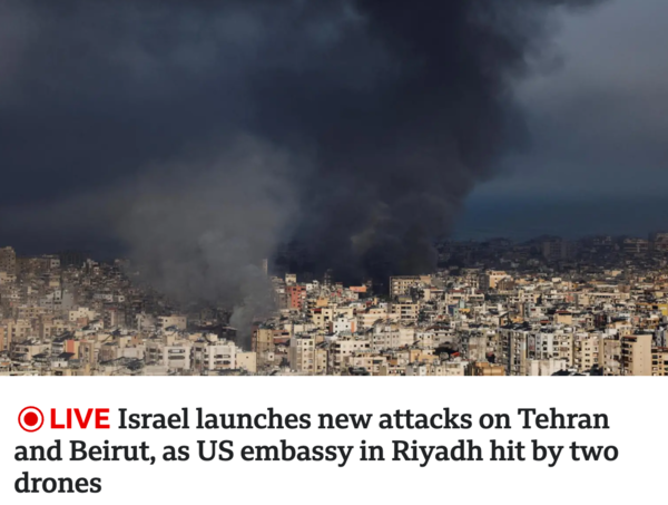 '이스라엘이 테헤란과 베이루트에 대한 새로운 공격을 개시...리야드 주재 미국 대사관은 드론 두 대의 공격을 받았다. /BBC 갈무리