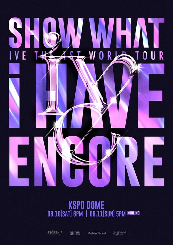 첫 번째 월드 투어 '쇼 왓 아이 해브(IVE THE 1ST WORLD TOUR 'SHOW WHAT I HAVE' - ENCORE)' 앙코르 공연 포스터. 사진=스타쉽엔터테인먼트