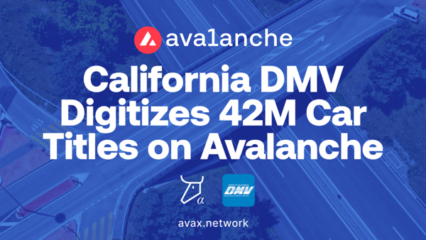 미국 캘리포니아 주정부는 아발란체 블록체인 네트워크를 이용해 자동차 소유권 증명서 디지털화에 성공했다(사진=아발란체)