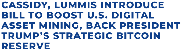 미국 상원의회에서 가상화폐 채굴 산업을 강화하고 도널드 트럼프(Donald J. Trump) 대통령의 비트코인 전략적 비축 행정명령을 법제화하는 내용의 법안이 발의됐다(사진=빌캐시디 의원실)