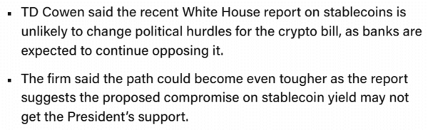 티디코웬 분석진은 미국 백악관의&nbsp;스테이블코인&nbsp;연구&nbsp;결과&nbsp;보고서가&nbsp;가상화폐&nbsp;시장&nbsp;구조&nbsp;법안&nbsp;‘클라리티’&nbsp;입법&nbsp;관련&nbsp;정치적&nbsp;장애물을&nbsp;제거하지&nbsp;못할&nbsp;것이라고&nbsp;밝혔다(사진=더블록)