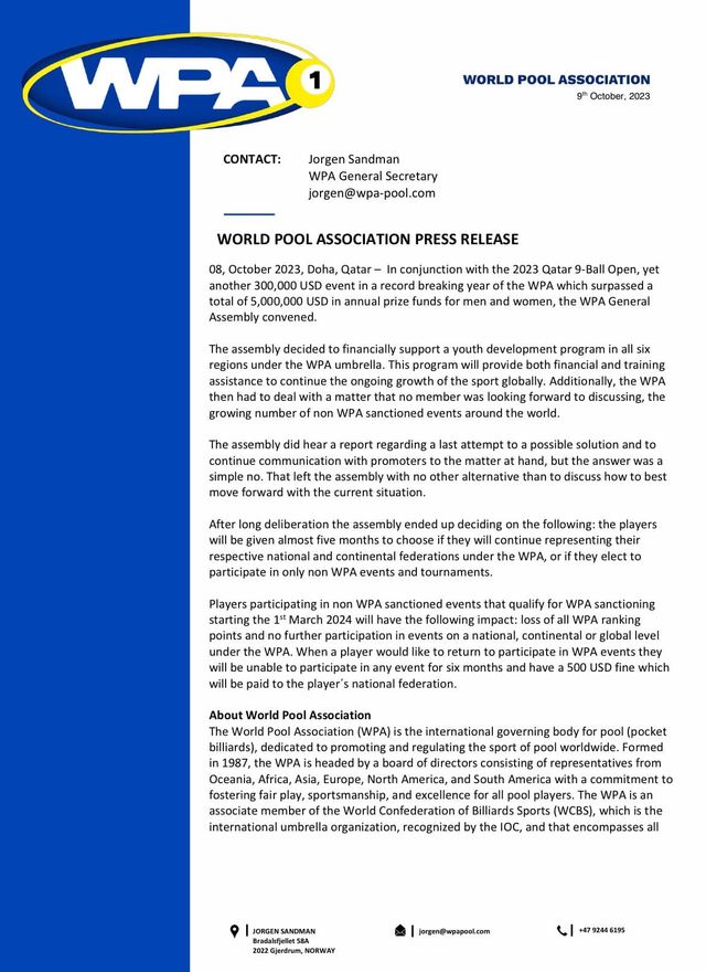 세계포켓볼협회(WPA)가 9일자로 발표한 보도자료에 따르면 포켓볼 선수들은 5개월 안에 WPA 아니면 WNT 등 미승인대회 출전 등 두 가지 중 하나를 선택해야 한다.