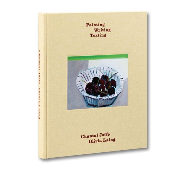 샹탈 조페와 작가 올리비아 랭의 〈Painting Writing Texting〉 책 / 이미지 출처: MACK