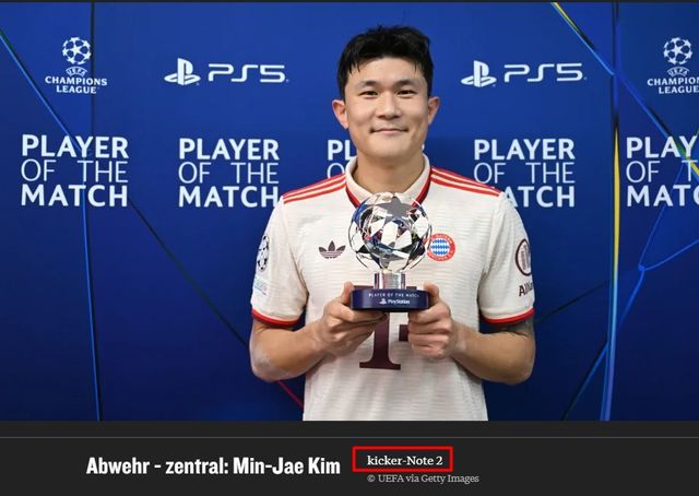 바이에른 뮌헨은 27일(한국시간) 독일 뮌헨의 알리안츠 아레나에서 열린 파리 생제르맹(PSG)과의 2024-2025시즌 유럽축구연맹(UEFA) 챔피언스리그 리그 페이즈 5차전에서 김민재의 결승골로 1-0으로 승리했다. 이날 김민재는 실점을 허용하지 않았을 뿐만 아니라 결승골을 터트려 팀을 승리로 이끌었음에도 빌트와 키커로부터 받은 평점이 2에 그치자 팬들이 의문을 제기했다. 키커