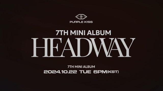 퍼플키스, 미니 7집 'HEADWAY' 발매! 약 7개월 만 컴백…독보적인 콘셉트 기대!