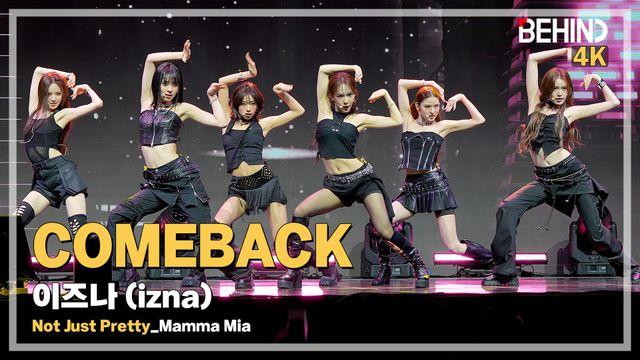 이즈나, 'Mamma Mia (맘마미아)' LiveStage - 'Not Just Pretty' 쇼케이스